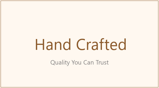 Hand crafted